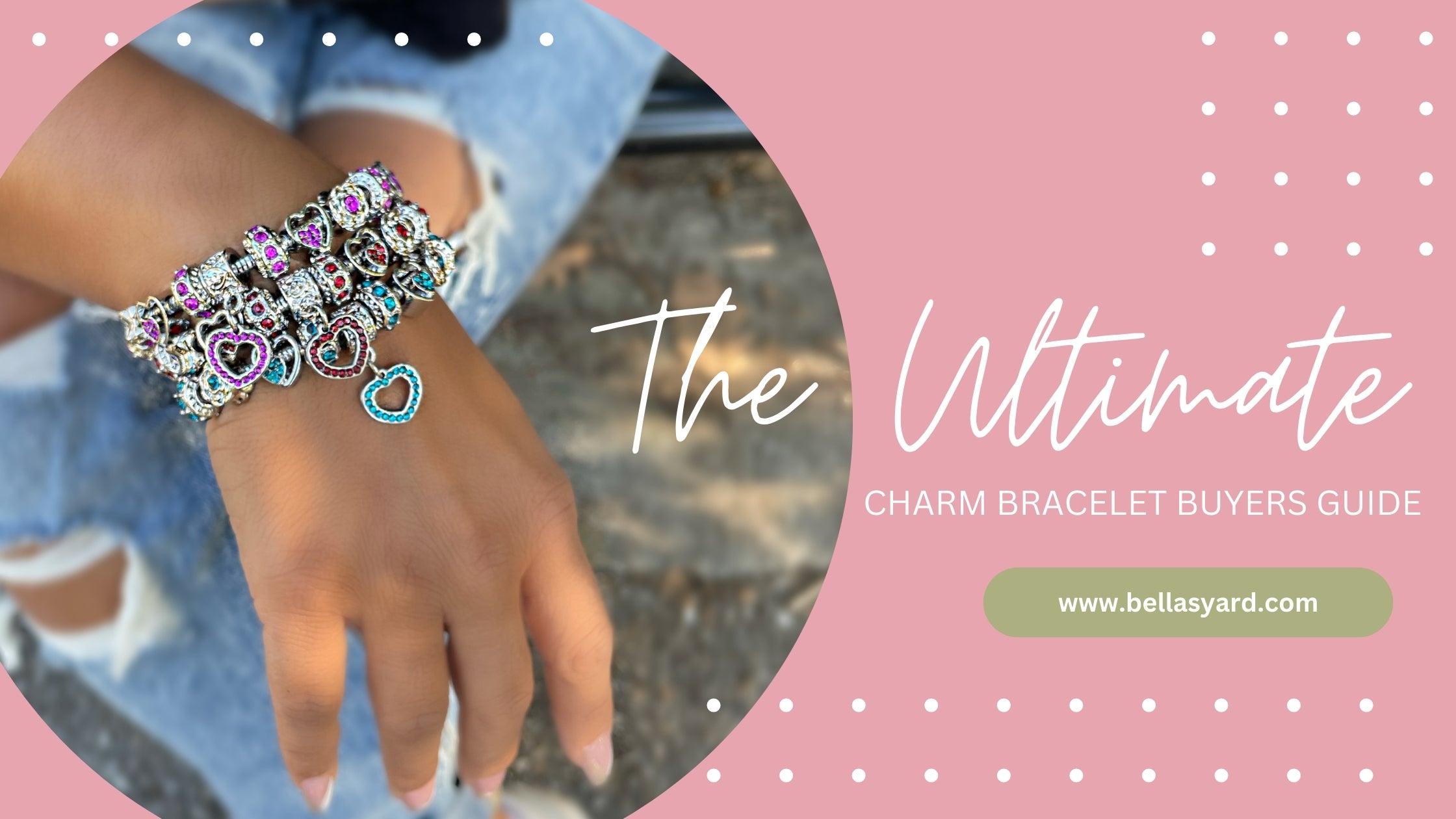 The Ultimate Charm Bracelet Buyers Guide